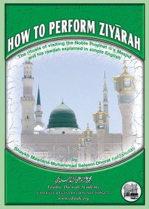 HOW TO PERFORM ZIYARAH BY MAULANA SALEEM DHORAT